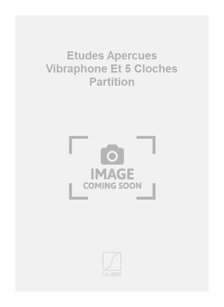 Etudes Apercues Vibraphone Et 5 Cloches Partition